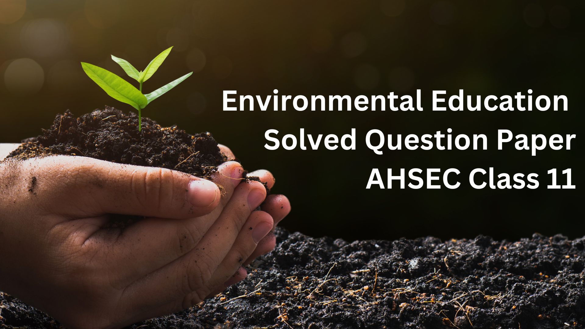 Environmental Education Solved Question Paper 2019